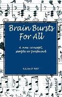 Brain Bursts For All: A new concept, simple or profound - Eileen Fry - cover