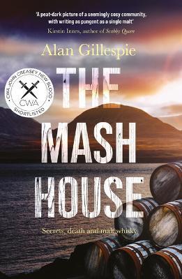 The Mash House: Shortlisted for the CWA Daggers Debut Award 2022 - Alan Gillespie - cover