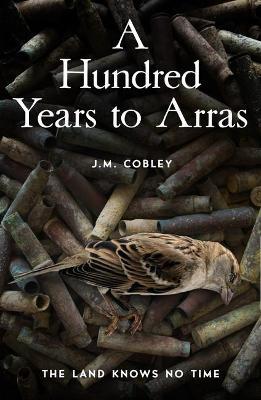 A Hundred Years to Arras - Jason Cobley - cover