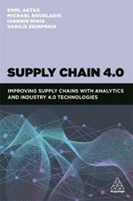 Supply Chain 4.0: Improving supply chains with analytics and Industry 4.0 technologies