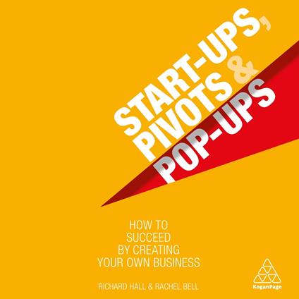 Start-Ups, Pivots and Pop-Ups