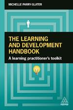 The Learning and Development Handbook: A Learning Practitioner's Toolkit