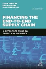 Financing the End-to-End Supply Chain: A Reference Guide to Supply Chain Finance
