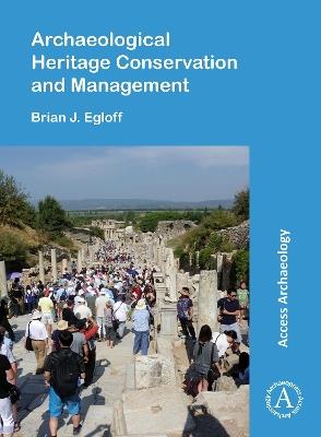 Archaeological Heritage Conservation and Management - Brian J. Egloff - cover