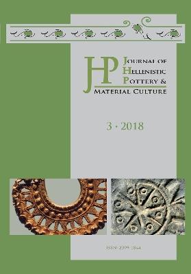 Journal of Hellenistic Pottery and Material Culture Volume 3 2018 - cover