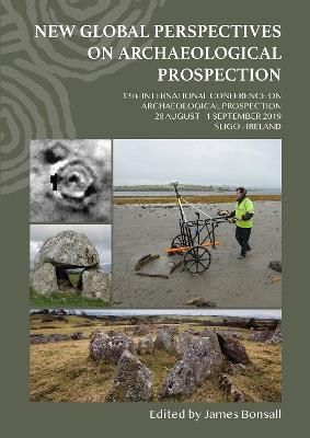 New Global Perspectives on Archaeological Prospection: 13th International Conference on Archaeological Prospection, 28 August - 1 September 2019, Sligo - Ireland - cover