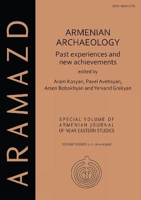 Armenian Archaeology: Past Experiences and New Achievements - cover