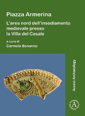 Piazza Armerina: L'area nord dell'insediamento medievale presso la Villa del Casale - cover