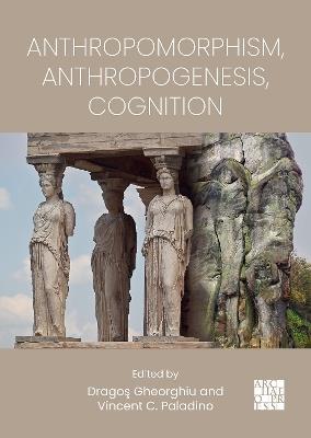 Anthropomorphism, Anthropogenesis, Cognition - cover