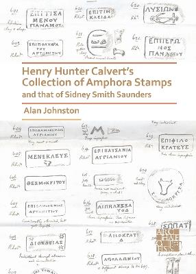 Henry Hunter Calvert’s Collection of Amphora Stamps and that of Sidney Smith Saunders - Alan Johnston - cover