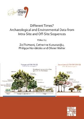 Different Times? Archaeological and Environmental Data from Intra-Site and Off-Site Sequences: Proceedings of the XVIII UISPP World Congress (4-9 June 2018, Paris, France) Volume 4, Session II-8 - cover