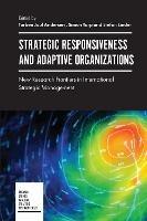 Strategic Responsiveness and Adaptive Organizations: New Research Frontiers in International Strategic Management - cover