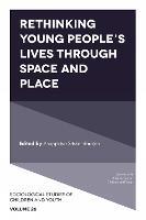 Rethinking Young People's Lives Through Space and Place - cover