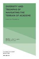 Diversity and Triumphs of Navigating the Terrain of Academe: International Perspectives - cover