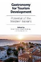 Gastronomy for Tourism Development: Potential of the Western Balkans - cover