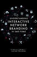 Understanding Interactive Network Branding in SME Firms - Jan-Åke Törnroos - cover