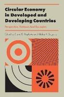 Circular Economy in Developed and Developing Countries: Perspective, Methods And Examples - cover