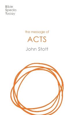 The Message of Acts: To the Ends of the Earth - John Stott - cover