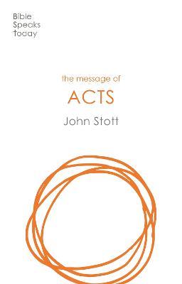 The Message of Acts: To the Ends of the Earth - John Stott - cover
