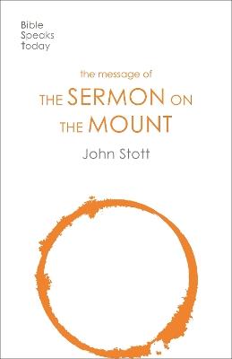 The Message of the Sermon on the Mount: Christian Counter-Culture - John Stott - cover