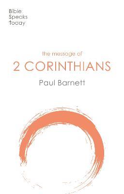 The Message of 2 Corinthians: Power In Weakness - Paul W Barnett - cover