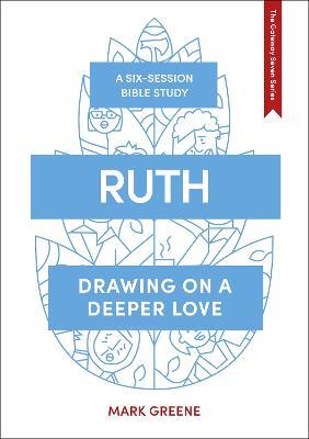 Ruth: Drawing on a deeper love - Mark Greene - cover