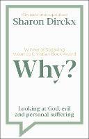 Why?: Looking at God, Evil & Personal Suffering