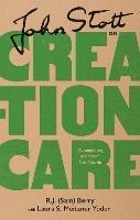 John Stott on Creation Care - R.J. (Sam) Berry,Laura Yoder - cover