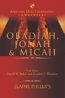 Obadiah, Jonah and Micah - Elaine Phillips - cover