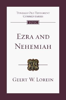 Ezra and Nehemiah: An Introduction and Commentary - Geert W. Lorein - cover