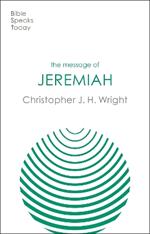 The Message of Jeremiah: Grace In The End