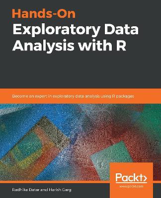 Hands-On Exploratory Data Analysis with R: Become an expert in exploratory data analysis using R packages - Radhika Datar,Harish Garg - cover