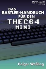 Das Bastler-Handbuch fur den THEC64 Mini