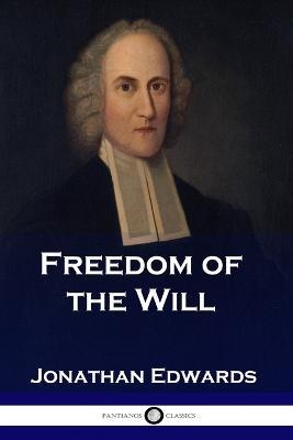 Freedom of the Will - Jonathan Edwards - cover