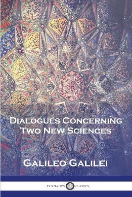 Dialogues Concerning Two New Sciences - Galileo Galilei - cover