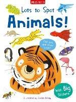 Lots to Spot Sticker Book: Animals! - Rosie Neave - cover