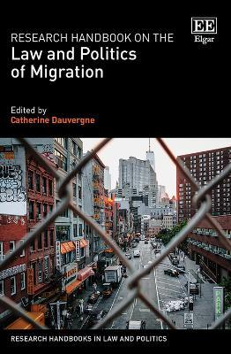 Research Handbook on the Law and Politics of Migration - cover