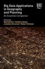Big Data Applications in Geography and Planning: An Essential Companion