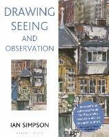 Drawing, Seeing and Observation - Ian Simpson - cover