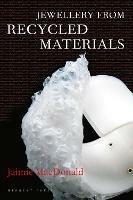 Jewellery from Recycled Materials - Jaimie MacDonald - cover