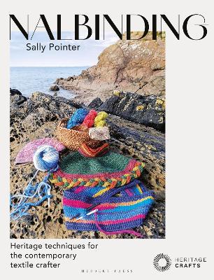 Nalbinding – It's Not Knitting: Heritage techniques for the contemporary textile crafter - Sally Pointer - cover