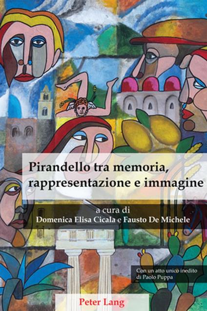 Pirandello tra memoria, rappresentazione e immagine - Fausto De Michele,Domenica Elisa Cicala - ebook