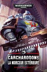 Carcharodons : La Noirceur Extérieure