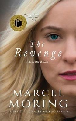 The Revenge: A Romantic Thriller - Marcel Moring - cover