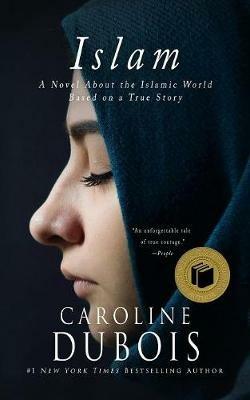 Islam: A Novel About the Islamic World Based on a True Story - Caroline Dubois - cover