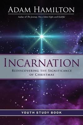 Incarnation Youth Study Book - Adam Hamilton - cover