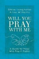 Will You Pray with Me