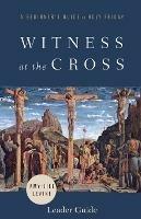 Witness at the Cross Leader Guide