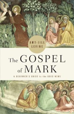 Gospel of Mark, The - Amy-Jill Levine - cover