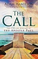 The Call: The Life and Message of the Apostle Paul